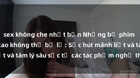 sex không che nhật bản Những bộ phim sex Pháp đỉnh cao không thể bỏ lỡ: Sức hút mãnh liệt và tâm lý sâu sắc từ các tác phẩm nghệ thuật độc đáo