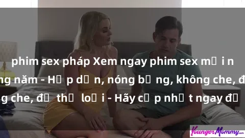 phim sex pháp Xem ngay phim sex mới nhất hot nhất trong năm - Hấp dẫn, nóng bỏng, không che, đủ thể loại - Hãy cập nhật ngay để không bỏ lỡ!
