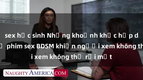 sex học sinh Những khoảnh khắc hấp dẫn trong bộ phim sex BDSM khiến người xem không thể rời mắt