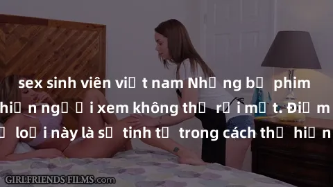 sex sinh viên việt nam Những bộ phim jav SM không che khiến người xem không thể rời mắt. Điểm nổi bật của thể loại này là sự tinh tế trong cách thể hiện cảm xúc và sự hấp dẫn của những cảnh quay.