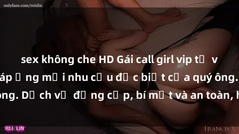 sex không che HD Gái call girl vip tư vấn chuyên nghiệp, đáp ứng mọi nhu cầu đặc biệt của quý ông. Dịch vụ đẳng cấp, bí mật và an toàn, hãy tìm hiểu ngay!