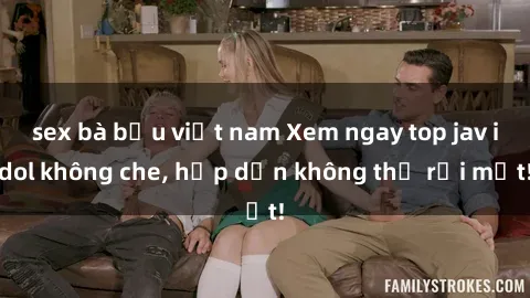 sex bà bầu việt nam Xem ngay top jav idol không che, hấp dẫn không thể rời mắt!