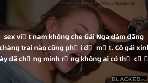 sex việt nam không che Gái Nga dâm đãng khiến tim bất cứ chàng trai nào cũng phải đỏ mặt. Cô gái xinh đẹp này đã chứng minh rằng không ai có thể cưỡng lại khi cô làm tình đắm say.