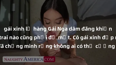 gái xinh lộ hàng Gái Nga dâm đãng khiến tim bất cứ chàng trai nào cũng phải đỏ mặt. Cô gái xinh đẹp này đã chứng minh rằng không ai có thể cưỡng lại khi cô làm tình đắm say.
