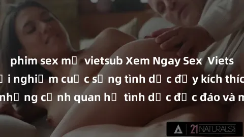 phim sex mỹ vietsub Xem Ngay Sex  Vietsub Full HD - Cùng trải nghiệm cuộc sống tình dục đầy kích thích với những cảnh quan hệ tình dục độc đáo và mãnh liệt trong bộ phim này!