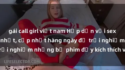 gái call girl việt nam Hấp dẫn với sex hentai vietsub mới nhất, cập nhật hàng ngày để trải nghiệm những bộ phim đầy kích thích và hấp dẫn.